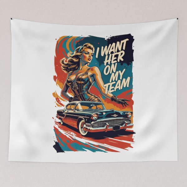 Item preview, Pin-Up Girl and Classic Car: I want her on my team. designed and sold by JonelleTshirts.