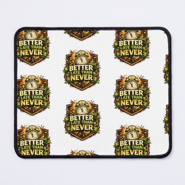 Item preview, Better late than never designed and sold by Throwing-Corn.