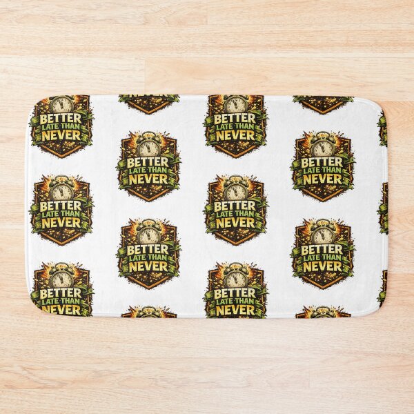 Item preview, Better late than never designed and sold by Throwing-Corn.