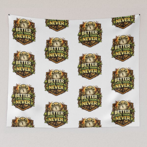 Item preview, Better late than never designed and sold by Throwing-Corn.