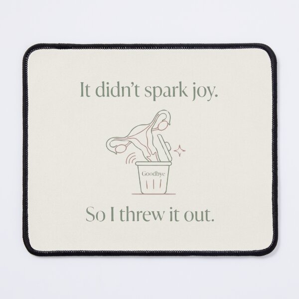 Item preview, It didn't spark joy so I threw it out | Hysterectomy designed and sold by SocialStaticz.