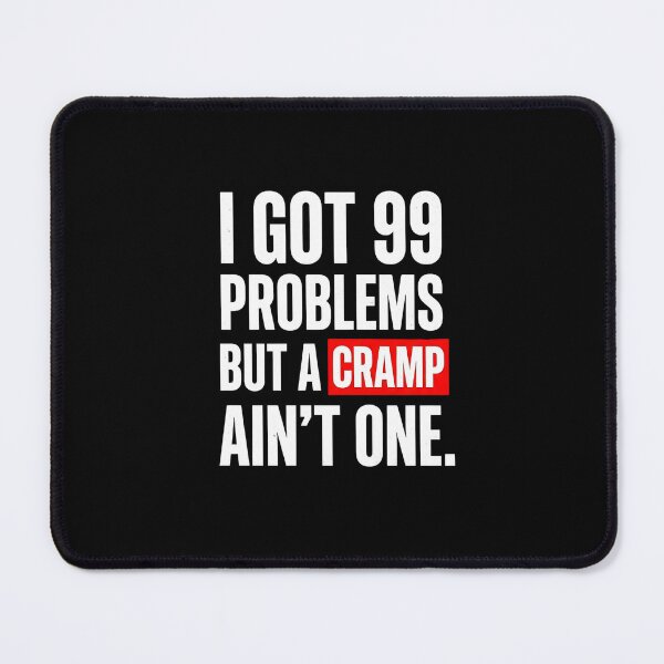 Item preview, I got 99 problems but a cramp isnt one | Hysterectomy designed and sold by SocialStaticz.