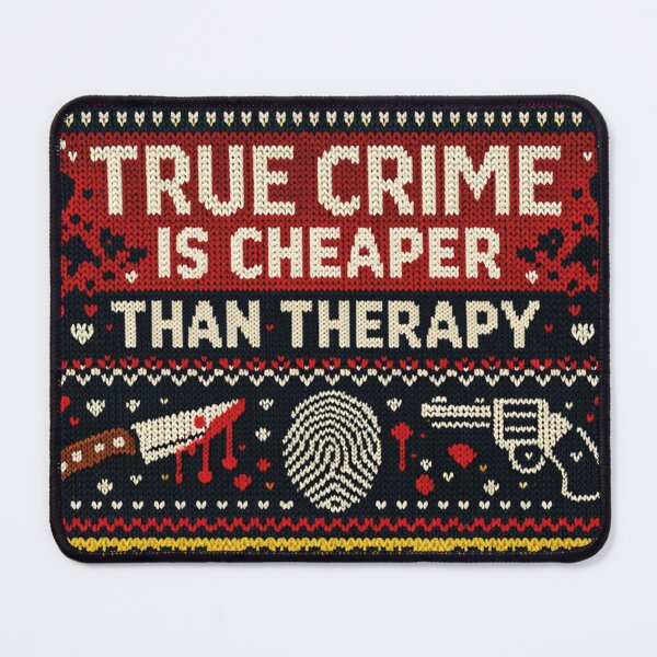Item preview, True Crime Is Cheaper Than Therapy Knitted Picture designed and sold by Mauswohn.