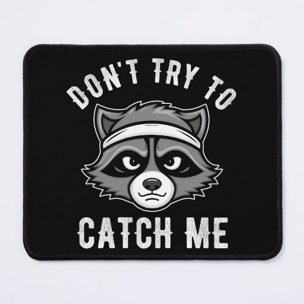 Item preview, Don't Try To Catch Me Raccoon Runner Running Lover Funny Raccoon Humor designed and sold by KLArtzStore.