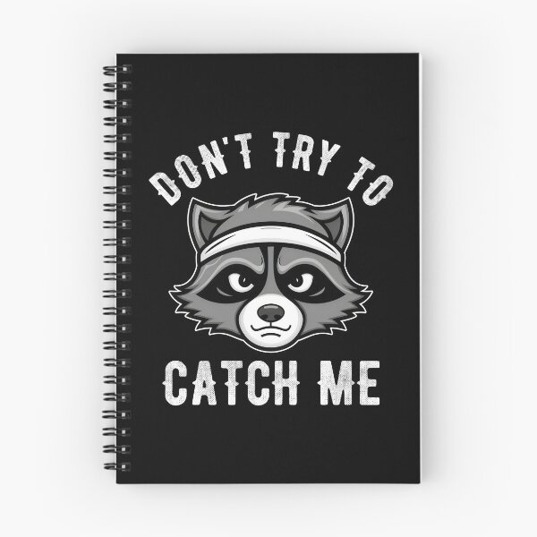 Item preview, Don't Try To Catch Me Raccoon Runner Running Lover Funny Raccoon Humor designed and sold by KLArtzStore.
