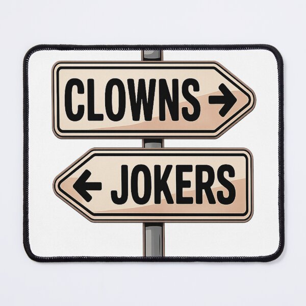 Item preview, Clowns This Way Jokers That Way Funny Direction Sign Design designed and sold by AmazingViews.