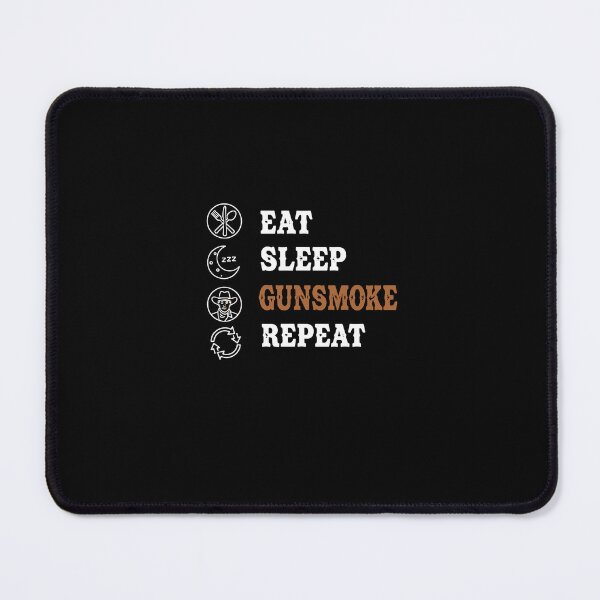 Item preview, Eat Sleep Gunsmoke Repeat Western Lifestyle designed and sold by PopStars1993.