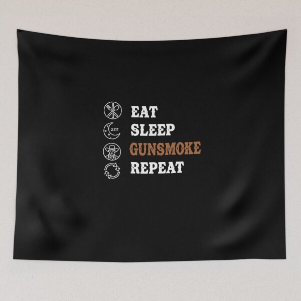 Item preview, Eat Sleep Gunsmoke Repeat Western Lifestyle designed and sold by PopStars1993.