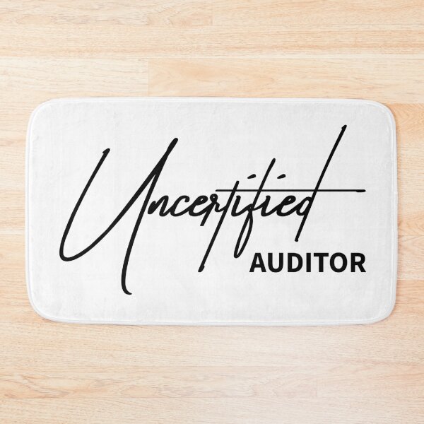 Item preview, Uncertified Auditor - Sarcastic Corporate Humor Quote designed and sold by ReggieDior.