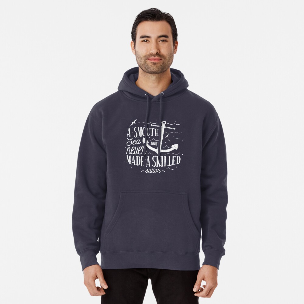 OLD SCHOOL SAILOR "A SMOOTH SEA NEVER MADE..." HOODIE