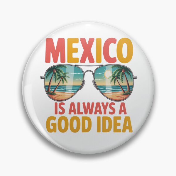 Item preview, Mexico Is Always a Good Idea Travel Vibes designed and sold by Nzgiftsandmore.