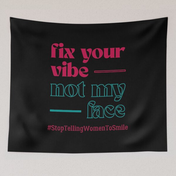 Item preview, Fix Your Vibe, Not My Face – Bold Feminist Street Harassment designed and sold by ObsidianDaz.