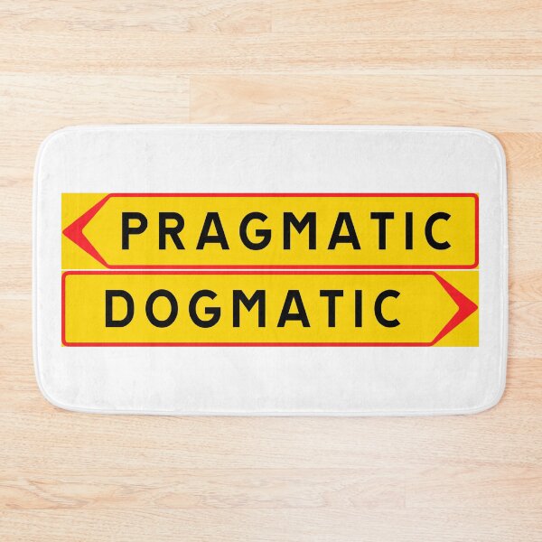 Item preview, Pragmatic or dogmatic designed and sold by ALF2023.