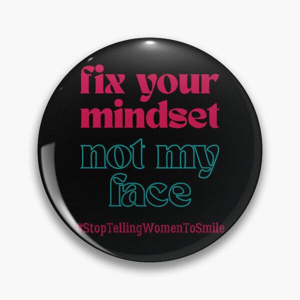 Item preview, Fix Your Mindset, Not My Face – Bold Feminist Street Harassment designed and sold by ObsidianDaz.
