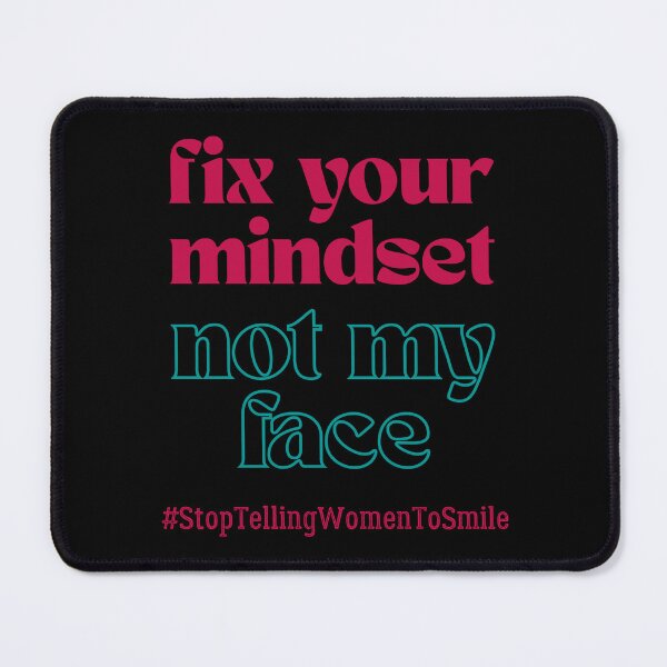 Item preview, Fix Your Mindset, Not My Face – Bold Feminist Street Harassment designed and sold by ObsidianDaz.