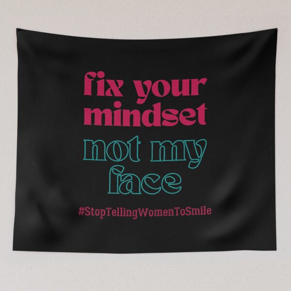 Item preview, Fix Your Mindset, Not My Face – Bold Feminist Street Harassment designed and sold by ObsidianDaz.