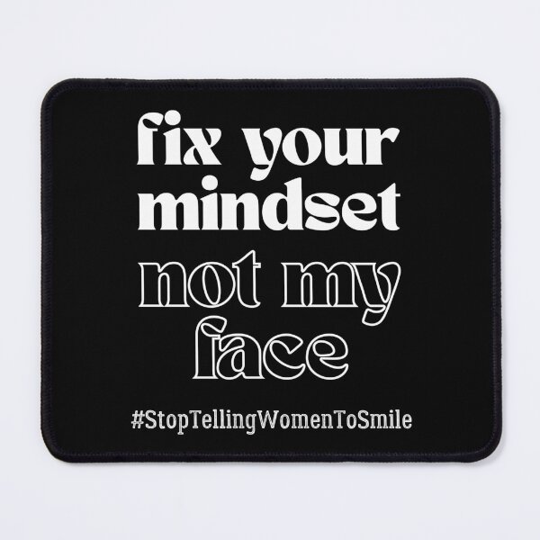 Item preview, Fix Your Mindset, Not My Face – Bold Feminist Street Harassment designed and sold by ObsidianDaz.
