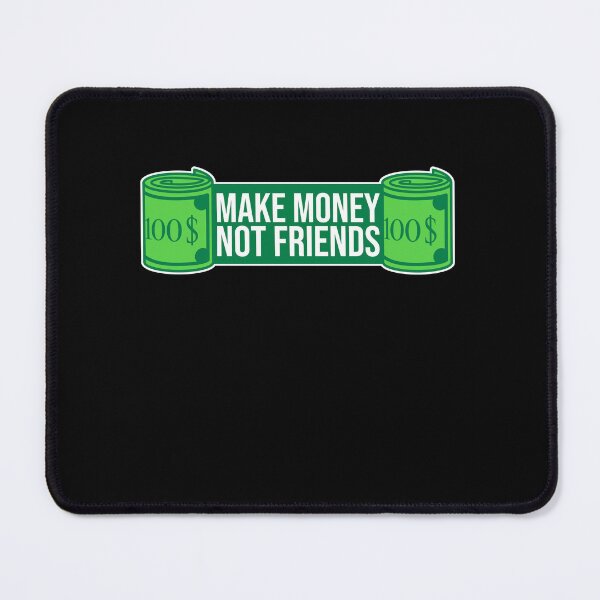 Item preview, Make Money Not Friends Hustle Grind Quote Logo designed and sold by shirt-o-mat.