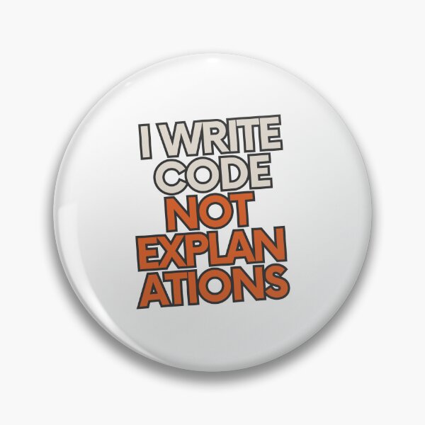 Item preview, I Write Code Not Explanations designed and sold by yuki-hana.