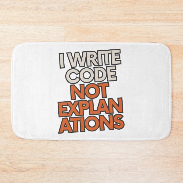 Item preview, I Write Code Not Explanations designed and sold by yuki-hana.