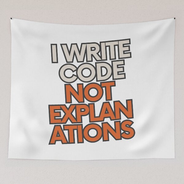 Item preview, I Write Code Not Explanations designed and sold by yuki-hana.
