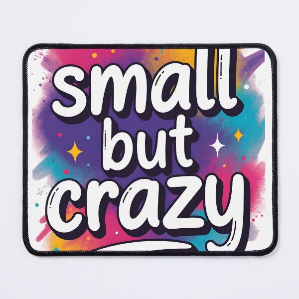 Item preview, Small But Crazy Funny Cute Animal Humor designed and sold by DrukNaStyl.