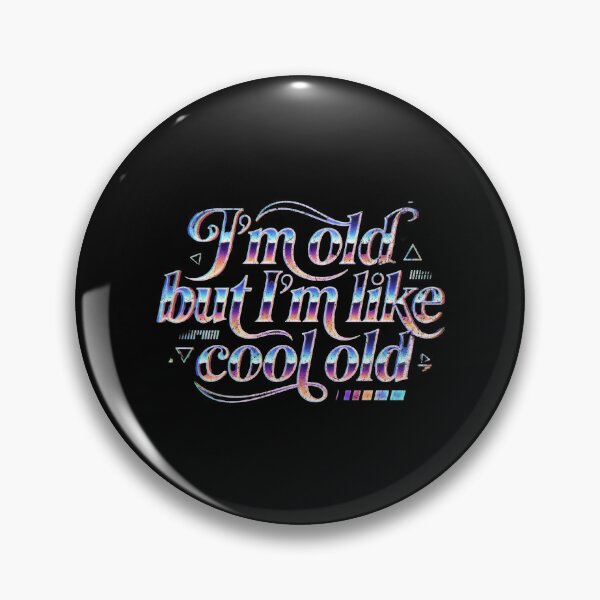 Item preview, I'm old but I'm like cool old designed and sold by Pflugart.