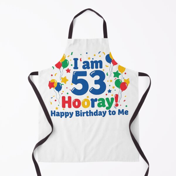 Item preview, I am 53 Hooray! Happy Birthday to Me. Tag My Shirt designed and sold by Tag My Shirt - Clothing Made to Be Written On..