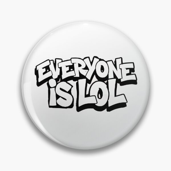 Item preview, Everyone is LOL designed and sold by Newrealis.