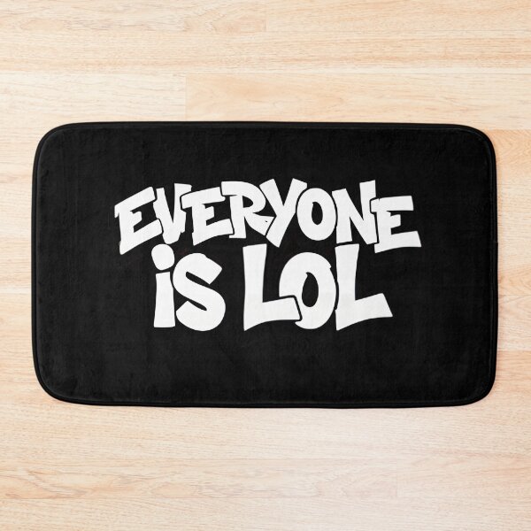 Item preview, Everyone is LOL designed and sold by Newrealis.