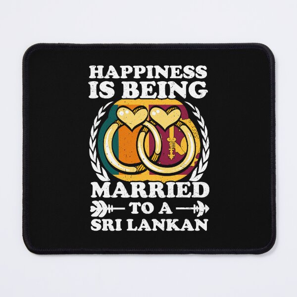 Item preview, Happiness Is Being Married To A Sri Lankan designed and sold by GabbyKash.