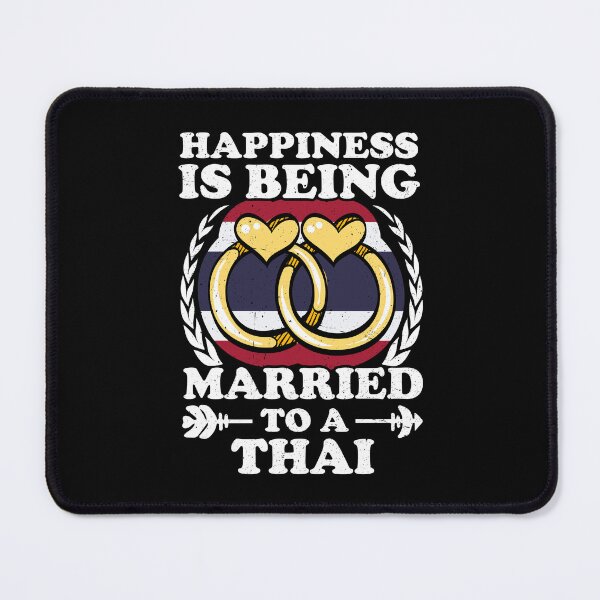 Item preview, Happiness Is Being Married To A Thai designed and sold by GabbyKash.