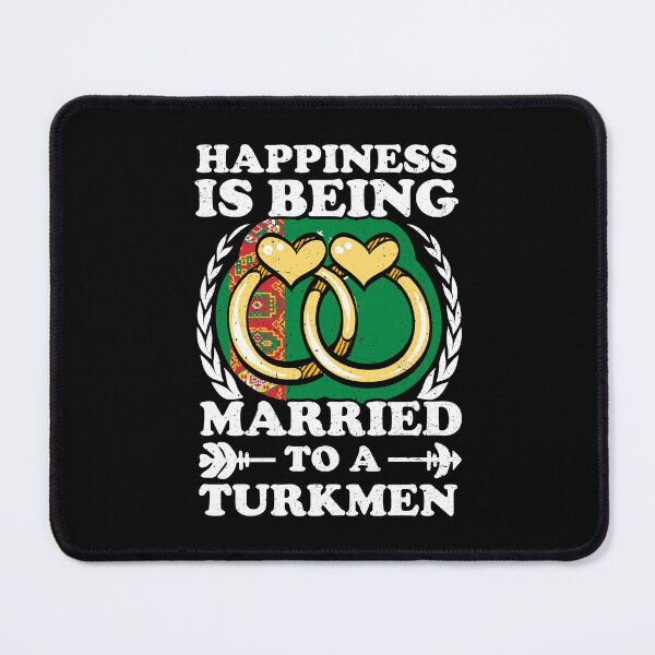 Item preview, Happiness Is Being Married To A Turkmen designed and sold by GabbyKash.