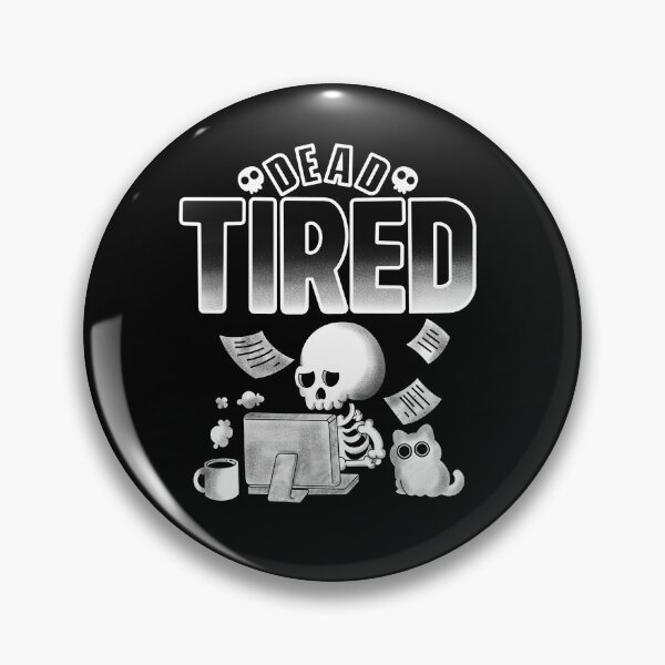 Item preview, Dead Tired designed and sold by Artthree.