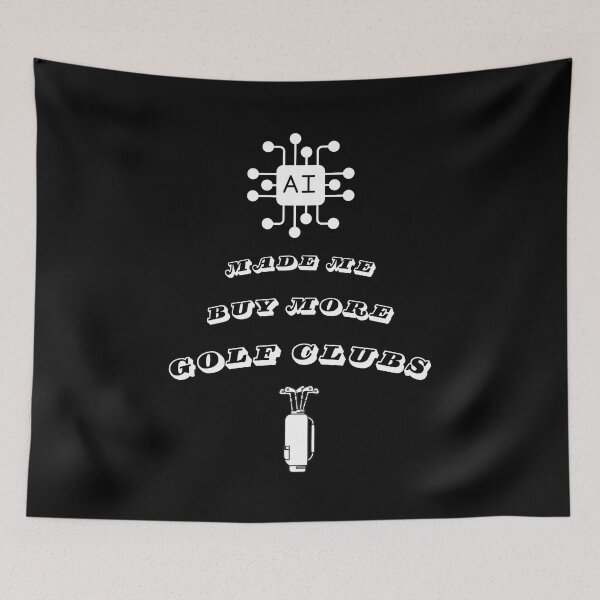 Item preview, AI Made Me Buy More Golf Clubs! designed and sold by Artography Designs.