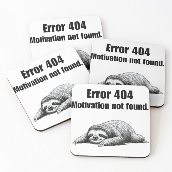 Item preview, Error 404 Motivation Not Found - Funny Sloth Joke designed and sold by Animal Xeno Circus.
