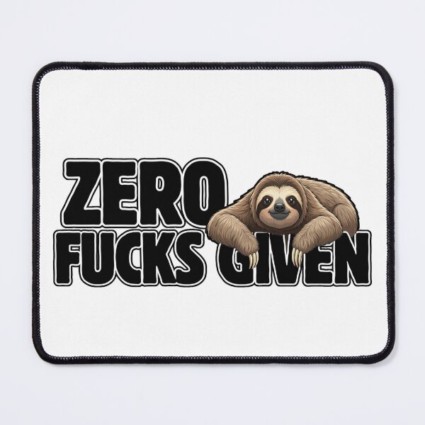 Item preview, ZERO FUCKS GIVEN Sloth - Funny I Don't Care Relax Design designed and sold by Animal Xeno Circus.