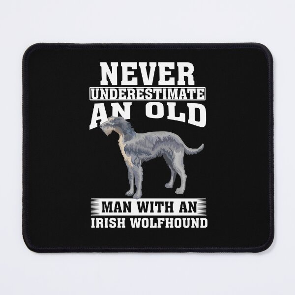 Item preview, Never Underestimate an Old Man with Irish Wolfhound designed and sold by CosmoKitsch.
