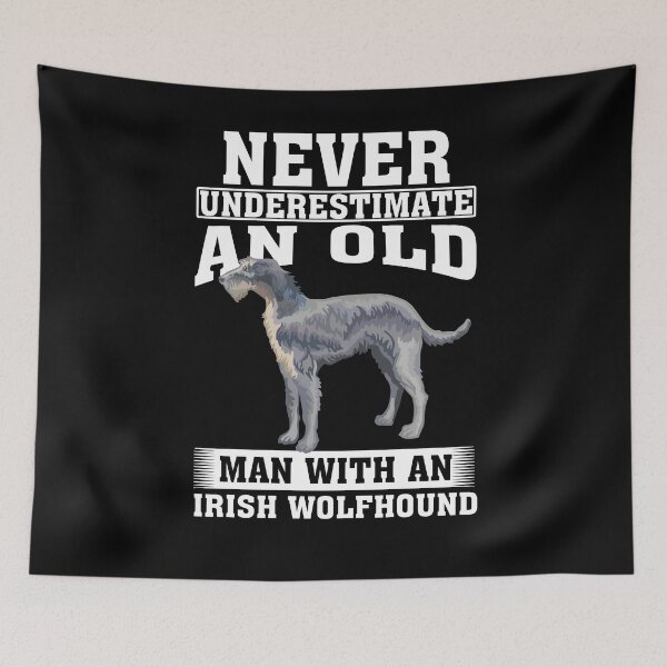 Item preview, Never Underestimate an Old Man with Irish Wolfhound designed and sold by CosmoKitsch.