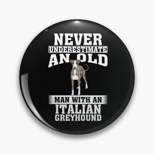 Item preview, Never Underestimate an Old Man with Italian Greyhound designed and sold by CosmoKitsch.