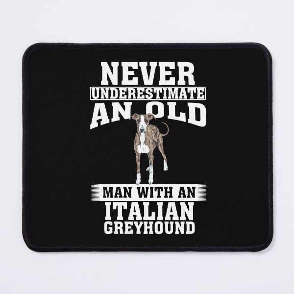 Item preview, Never Underestimate an Old Man with Italian Greyhound designed and sold by CosmoKitsch.