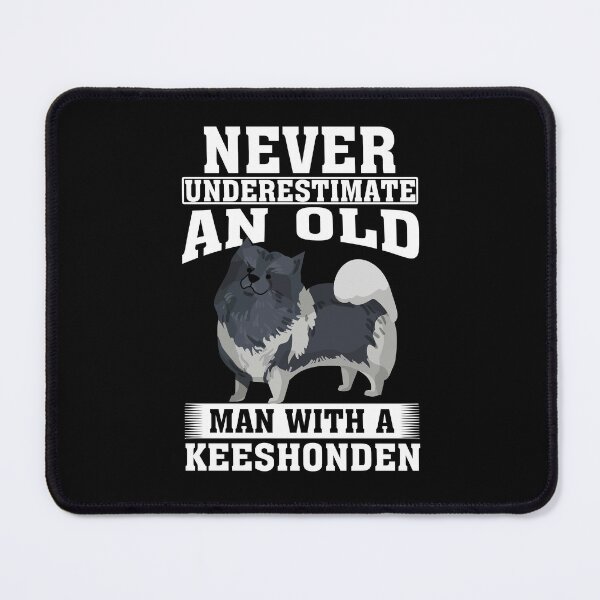 Item preview, Never Underestimate an Old Man with Keeshonden designed and sold by CosmoKitsch.