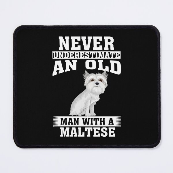 Item preview, Never Underestimate an Old Man with Maltese designed and sold by CosmoKitsch.