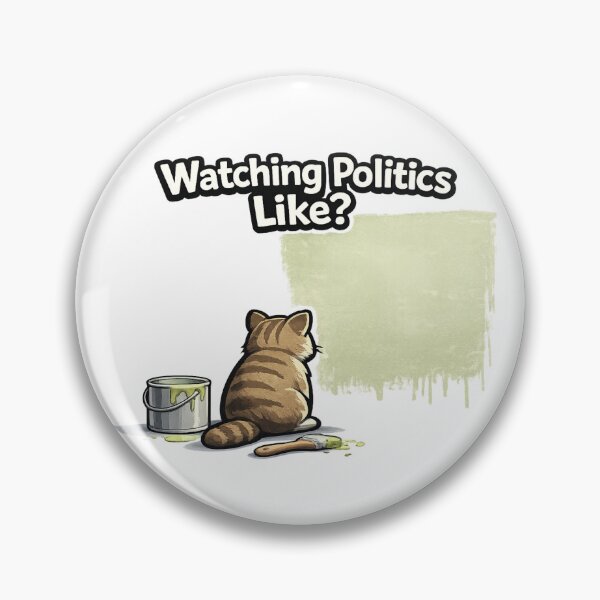 Item preview, Watching Politics Like Watching Paint Dry Meme designed and sold by Tender Flower Clothing.
