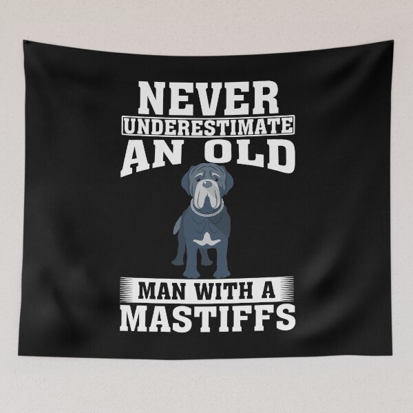 Item preview, Never Underestimate an Old Man with Mastiffs designed and sold by CosmoKitsch.