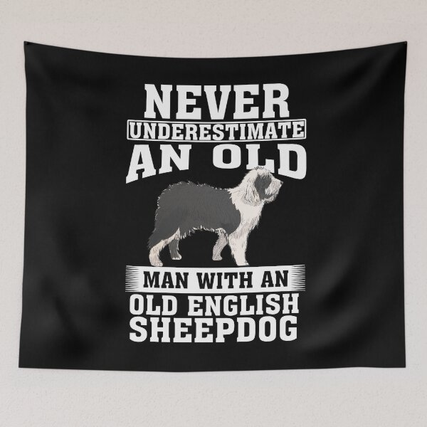 Item preview, Never Underestimate an Old Man with Old English Sheepdog designed and sold by CosmoKitsch.
