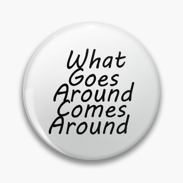 Item preview, What Goes Around Comes Around! designed and sold by AGMomsArt.