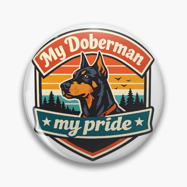 Item preview, My Doberman My Pride Retro Badge Doberman Gift designed and sold by WildVista.