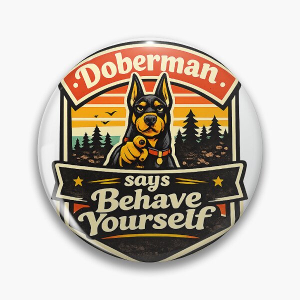 Item preview, Doberman Says Behave Yourself Funny Doberman Gift designed and sold by WildVista.