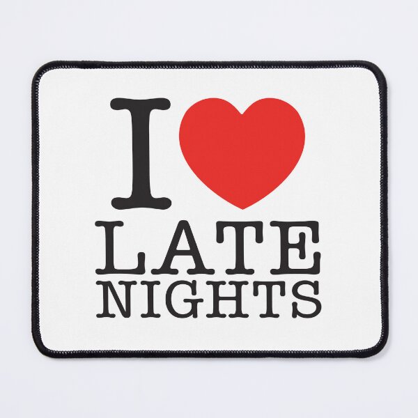 Item preview, I Love Late Nights designed and sold by shitpostee.